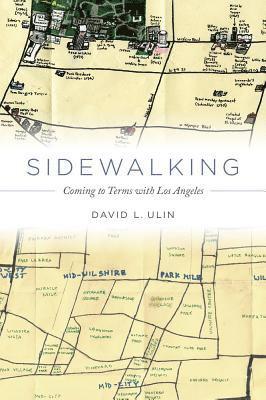 David L. Ulin - Sidewalking, Inbunden