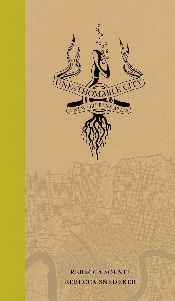 Rebecca Solnit, Rebecca Snedeker - Unfathomable City, Häftad