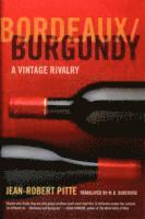 Jean-Robert Pitte - Bordeaux/Burgundy, Häftad