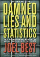 bokomslag Damned Lies and Statistics: Untangling Numbers from the Media, Politicians, and Activists