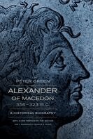 Peter Green - Alexander of Macedon, 356–323 B.C., Häftad