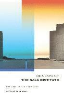 Suzanne Bourgeois - Genesis of the Salk Institute, Inbunden