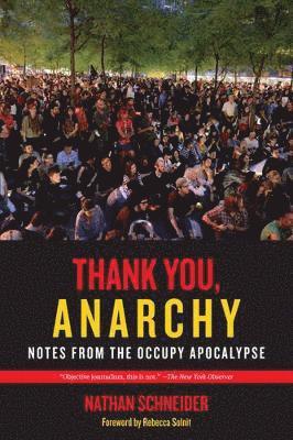 Nathan Schneider - Thank You, Anarchy, Häftad
