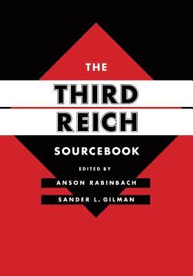Anson Rabinbach, Sander L. Gilman - Third Reich Sourcebook, Häftad