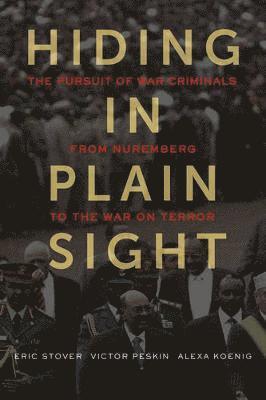 Eric Stover, Victor Peskin, Alexa Koenig - Hiding in Plain Sight, Inbunden
