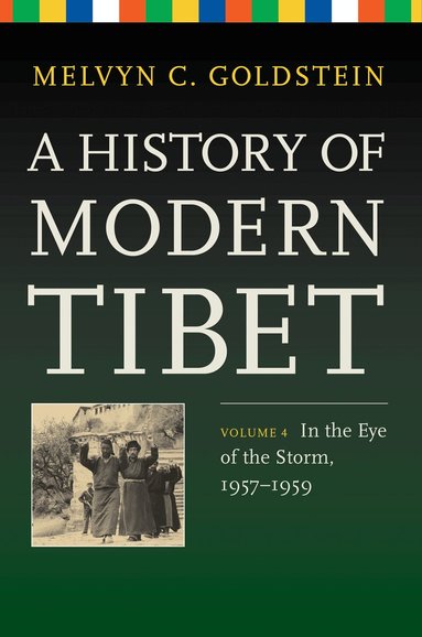 Melvyn C. Goldstein - History of Modern Tibet, Volume 4, Inbunden