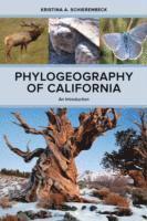 Kristina A. Schierenbeck - Phylogeography of California, Inbunden