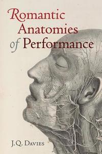 bokomslag Romantic Anatomies of Performance