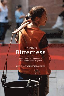 Michelle Loyalka - Eating Bitterness, Häftad