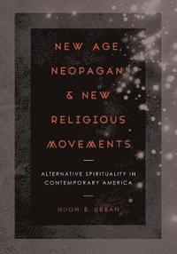 bokomslag New Age, Neopagan, and New Religious Movements