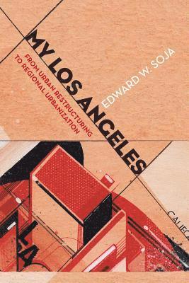 Edward W. Soja - My Los Angeles, Häftad