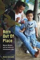 Nicole Constable - Born Out of Place, Häftad