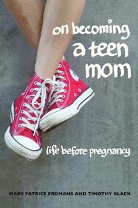 bokomslag On Becoming a Teen Mom