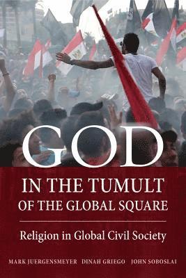 God in the Tumult of the Global Square 1