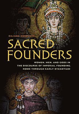 Diliana N. Angelova - Sacred Founders, Inbunden
