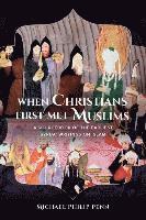 bokomslag When Christians First Met Muslims
