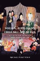 When Christians First Met Muslims 1