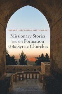 bokomslag Missionary Stories and the Formation of the Syriac Churches