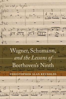 bokomslag Wagner, Schumann, and the Lessons of Beethoven's Ninth