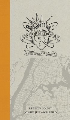 Rebecca Solnit, Joshua Jelly-Schapiro - Nonstop Metropolis, Inbunden