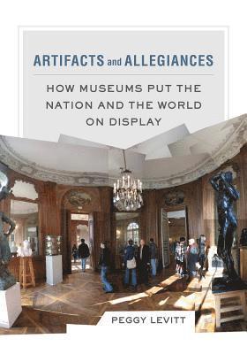 Peggy Levitt - Artifacts and Allegiances, Häftad