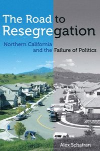 bokomslag The Road to Resegregation