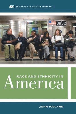John Iceland - Race and Ethnicity in America, Häftad