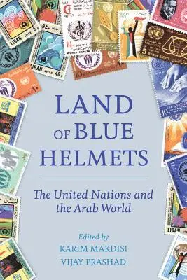 Karim Makdisi, Vijay Prashad - Land of Blue Helmets, Häftad