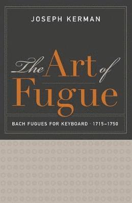 Joseph Kerman - Art of Fugue, Häftad