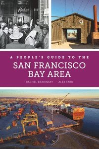 bokomslag A People's Guide to the San Francisco Bay Area