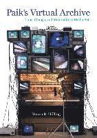 Hanna B. Holling - Paik's Virtual Archive, Inbunden