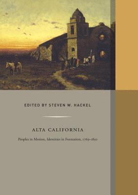 Steven W. Hackel - Alta California, Inbunden