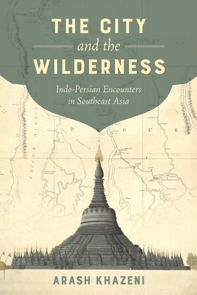 Arash Khazeni - City and the Wilderness, Häftad