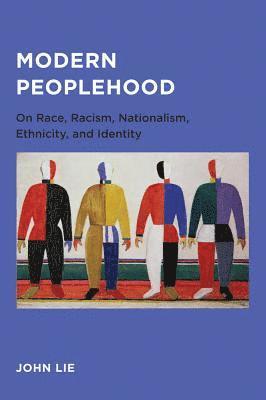 John Lie - Modern Peoplehood, Häftad
