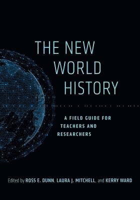 Ross E. Dunn, Laura J. Mitchell, Kerry Ward - New World History, Häftad