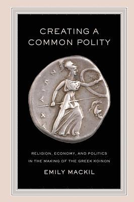 Emily Mackil - Creating a Common Polity, Häftad