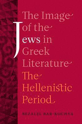 bokomslag The Image of the Jews in Greek Literature