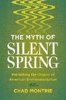 bokomslag The Myth of Silent Spring