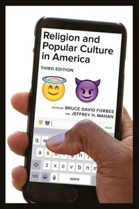 bokomslag Religion and Popular Culture in America, Third Edition
