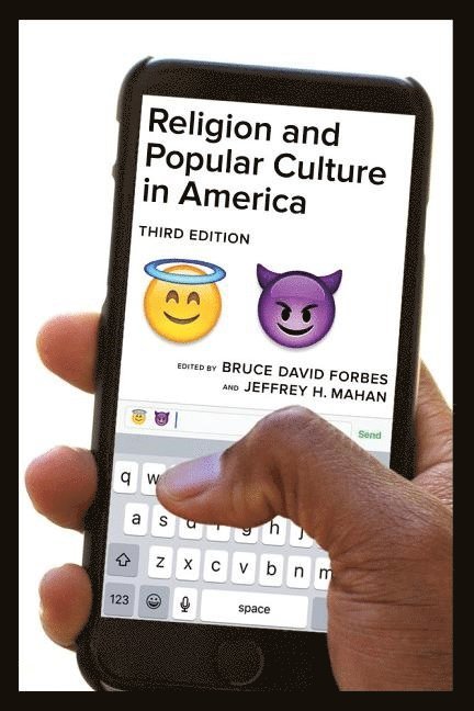 Jeffrey H. Mahan, Bruce David Forbes, Jeffrey H. Mahan - Religion and Popular Culture in America, Third Edition, Häftad