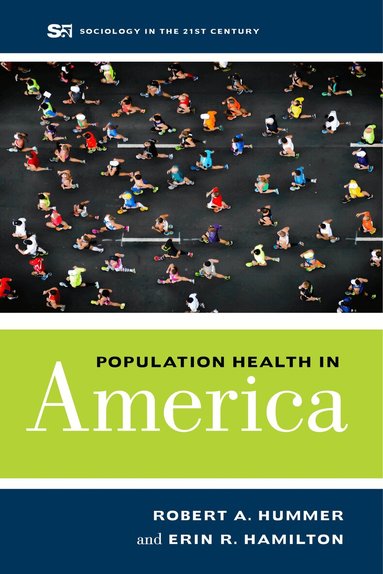 Robert A. Hummer, Erin R. Hamilton - Population Health in America, Häftad