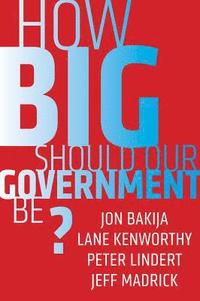 bokomslag How Big Should Our Government Be?