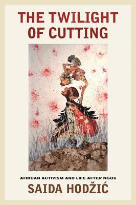 Saida Hodzic - Twilight of Cutting, Häftad