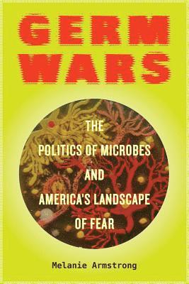 Melanie Armstrong - Germ Wars, Häftad