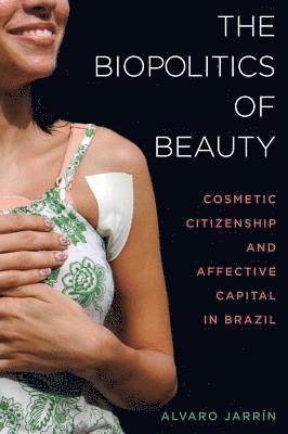 The Biopolitics of Beauty 1