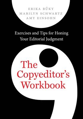 Erika Buky, Marilyn Schwartz, Amy Einsohn - Copyeditor's Workbook, Häftad