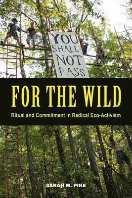 Sarah M. Pike - For the Wild, Häftad