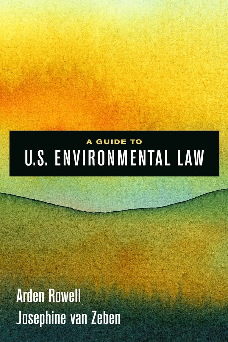 Arden Rowell, Josephine van Zeben, Josephine Van Zeben - Guide to U.S. Environmental Law, Inbunden