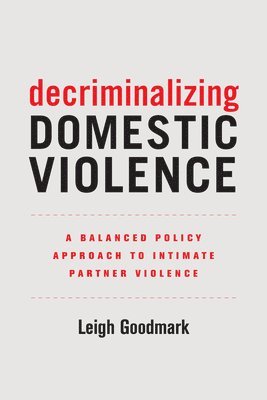 Decriminalizing Domestic Violence 1