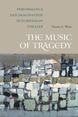 Naomi A. Weiss - Music of Tragedy, Inbunden